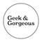 Geek&Gorgeous
